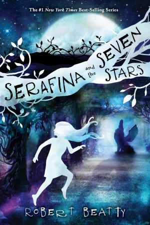 [Serafina 04] • Serafina and the Seven Stars